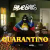 BlueBalls - QUARANTINO